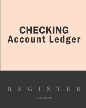 Checking account ledger - Large version: Checkbook log | Checkbook register notebook | Personal Checking Account Balance Register | 101 pages, 8"x10" ... black horizontal band left (French Edition)