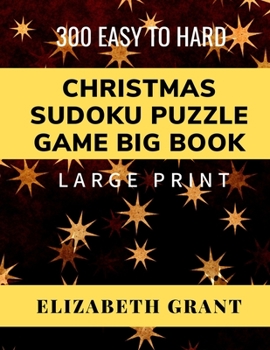 Paperback Christmas Sudoku Puzzle Game Big Book: 300 Easy to Hard. Large Print [Large Print] Book