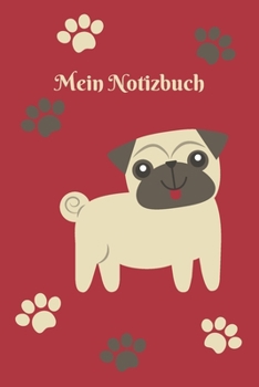 Paperback Mein Notizbuch: Notebook - Journal - Motiv Mops - Insgesamt 135 Seiten - Liniert - Ma?e ca. DIN A5 [German] Book