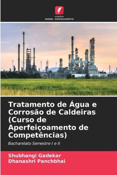 Tratamento de Água e Corrosão de Caldeiras (Curso de Aperfeiçoamento de Competências) (Portuguese Edition)