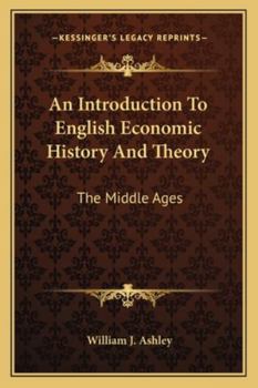 An Introduction to English Economic History and Theory: The Middle Ages