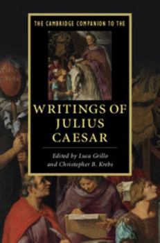 Hardcover The Cambridge Companion to the Writings of Julius Caesar Book