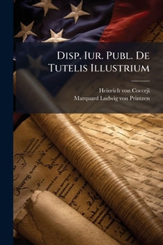 Paperback Disp. Iur. Publ. De Tutelis Illustrium [French] Book