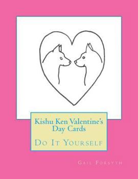 Paperback Kishu Ken Valentine's Day Cards: Do It Yourself Book