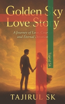 Paperback Golden Sky Love Story: "A Journey of Love, Courage, and Eternal Devotion" Book