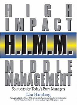 Hardcover H.I.M.M. (High Impact Middle Management): Solutions for Today's Busy Managers Book