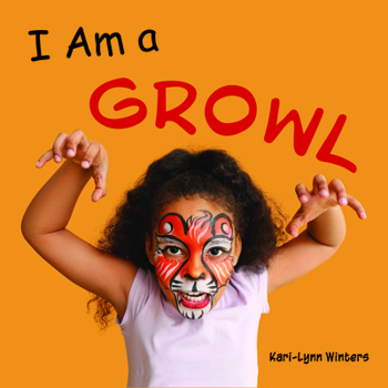 Hardcover I Am a Growl Book