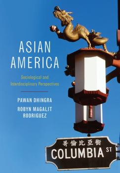 Hardcover Asian America: Sociological and Interdisciplinary Perspectives Book