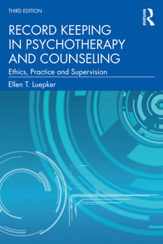 Paperback Record Keeping in Psychotherapy and Counseling: Ethics, Practice and Supervision Book