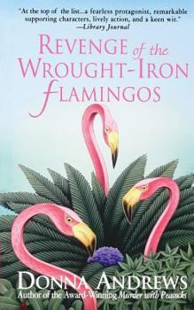 Revenge of the Wrought-Iron Flamingos - Book #3 of the Meg Langslow