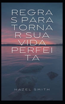 Paperback Regras para tornar sua vida perfeita [Portuguese] Book