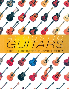 Hardcover Acoustic Guitars: The Illustrated Encyclopedia Book