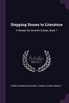 Paperback Stepping Stones to Literature: A Reader for Seventh Grades, Book 7 Book