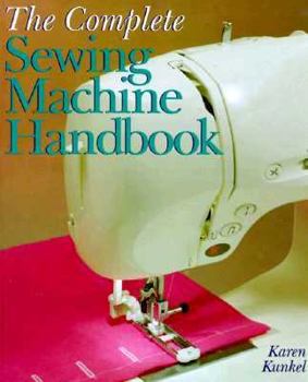 Hardcover The Complete Sewing Machine Handbook Book