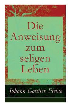Die Anweisung Zum Seligen Leben