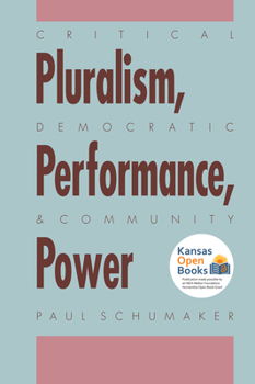 Paperback Critical Pluralism, Democratic Performance, and Community Power Book