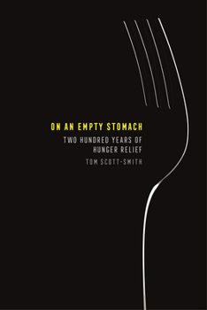 Hardcover On an Empty Stomach: Two Hundred Years of Hunger Relief Book