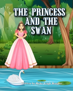 Paperback The Princess and the Swan Book