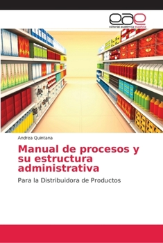Paperback Manual de procesos y su estructura administrativa [Spanish] Book
