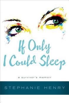 Hardcover If Only I Could Sleep: A Survivor's Memoir Book