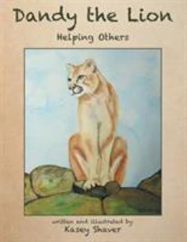 Paperback Dandy the Lion: Helping Others Book