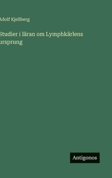 Hardcover Studier i läran om Lymphkärlens ursprung [Swedish] Book