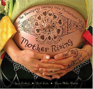 Paperback Mother Rising: The Blessingway Journey Into Motherhood Book