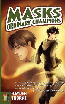 Ordinary Champions - Book #3 of the Masks