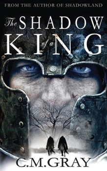 The Shadow of a King - Book #2 of the Shadowland