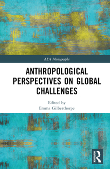 Hardcover Anthropological Perspectives on Global Challenges Book