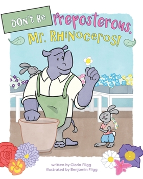 Paperback Don't Be Preposterous, Mr. Rhinoceros! Book