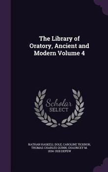 Hardcover The Library of Oratory, Ancient and Modern Volume 4 Book