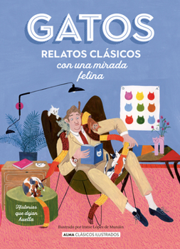 Hardcover Gatos / Cats: Relatos Clásicos Con Una Mirada Felina / Classic Stories with a Feline Eye [Spanish] Book