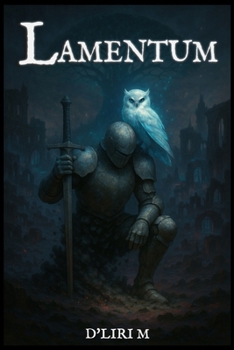 Lamentum: When Death Dreamed of Life (Eternal Melody of the End)