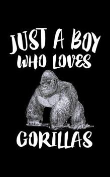 Just A Boy Who Loves Gorillas: Animal Nature Collection