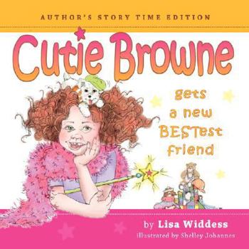 Paperback Cutie Browne Gets a New Bestest Friend - Author's Story Time Edition Book