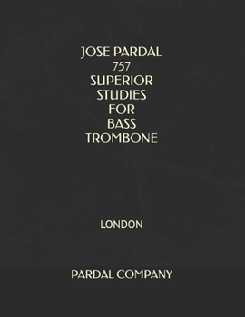 Paperback Jose Pardal 757 Superior Studies for Bass Trombone: London Book