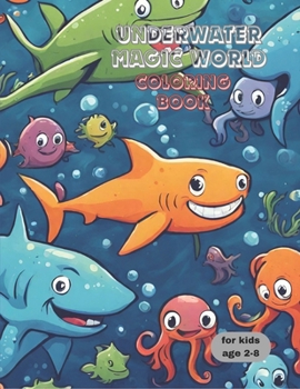 Paperback Underwater Magic World, Coloring Book: Coloring book, for kids 2-8 years old Book
