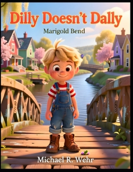 Paperback Dilly Doesn't Dally: Children's book about time management and patience Book