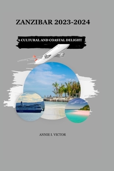 Paperback Zanzibar 2023-2024: A Cultural and Coastal Delight Book
