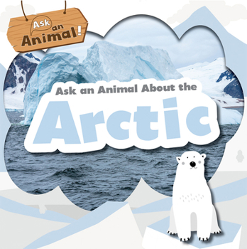 Library Binding Ask an Animal about the Arctic Book