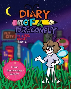 Paperback Diary of a Dragonfly: It's a Big World Book