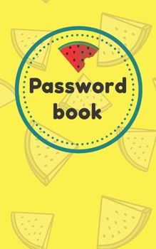 Paperback Password Book: An Organizer for All Your Passwords, Password Log Book, Internet Password Organizer, Alphabetical Password Book, Logbo Book