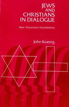 Hardcover Jews and Christians in Dialogue: New Testament Foundations Book