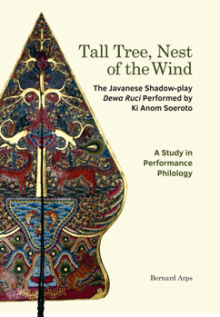 Paperback Tall Tree, Nest of the Wind: The Javanese Shadow-Play Dewa Ruci Performed by KI Anom Soeroto - A Study in Performance Philology Book