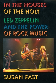 Paperback In the Houses of the Holy: Led Zeppelin and the Power of Rock Music Book