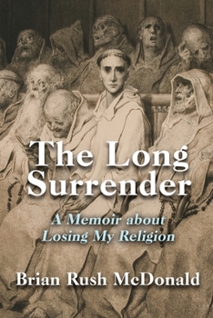 Paperback The Long Surrender: A Memoir about Losing My Religion Book