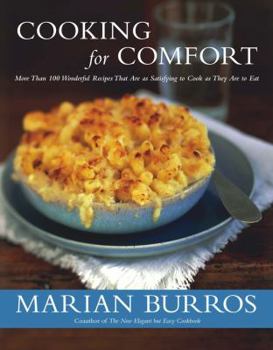 Hardcover Cooking for Comfort: More Than 100 Wonderful Recipes That Are as Satisfying to Cook as They Are to Eat Book