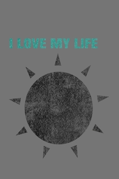 Paperback Simple Notebook I Love My Life: I Love My Life Book