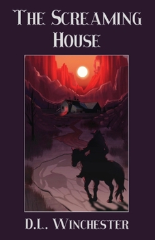 The Screaming House: A Western Horror Novella